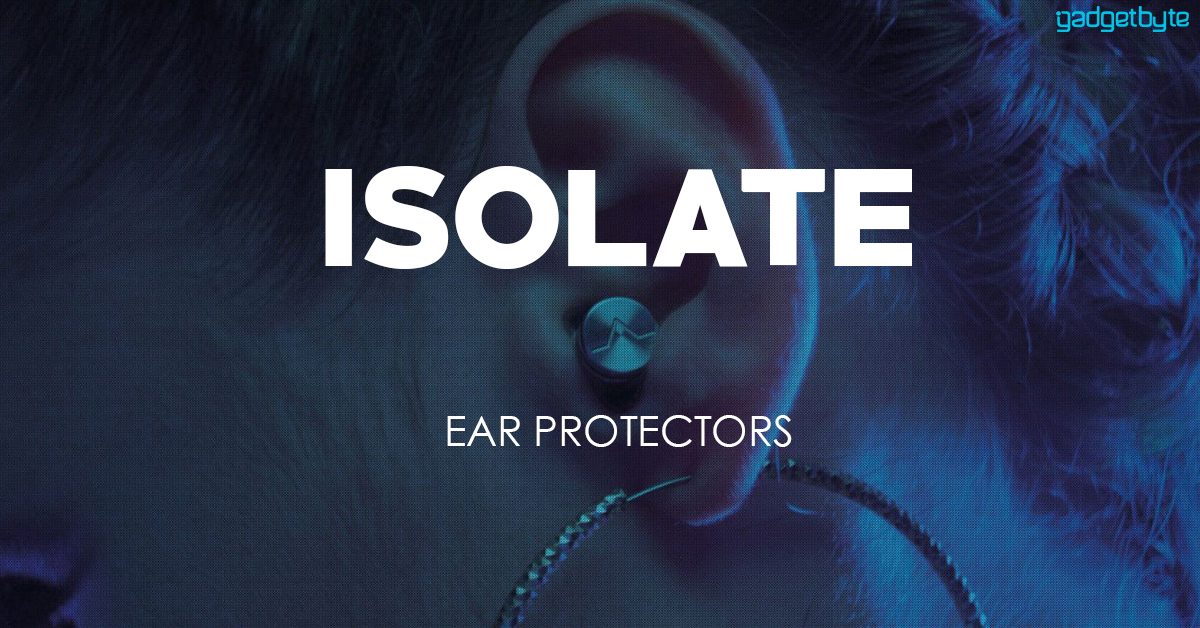 Flare Audio Isolate: Revolutionay Ear protectors