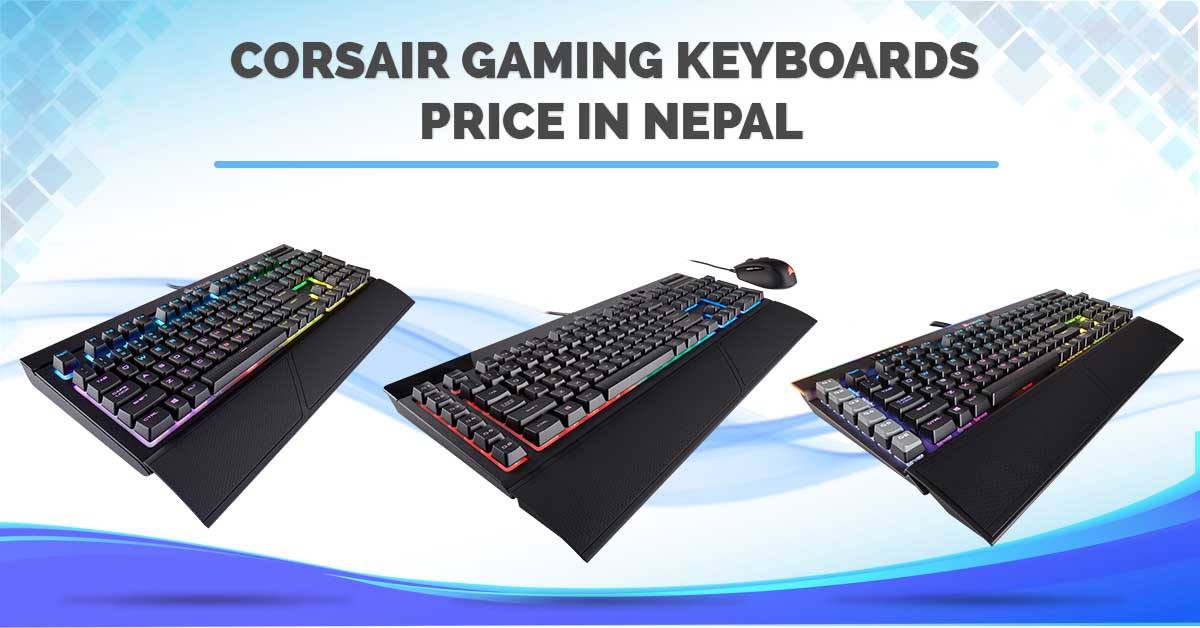 Corsair Gaming Keyboards Price in Nepal [Updated 2020]