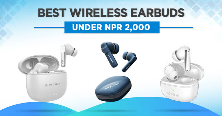 Best Wireless Earbuds Under Rs. 2,000 in Nepal [Updated]